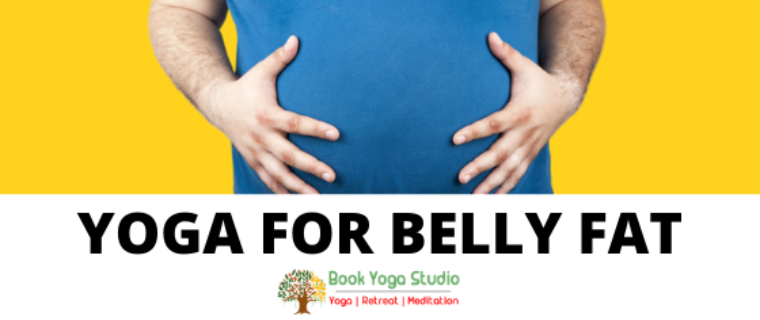 Top 5 Yoga Poses to remove belly fat at home